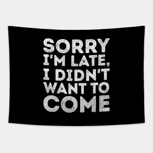 'Sorry I'm Late, I didn't Want To Come' Expressive Tapestry