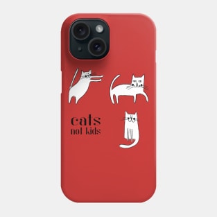 Cats not kids (black text) Phone Case