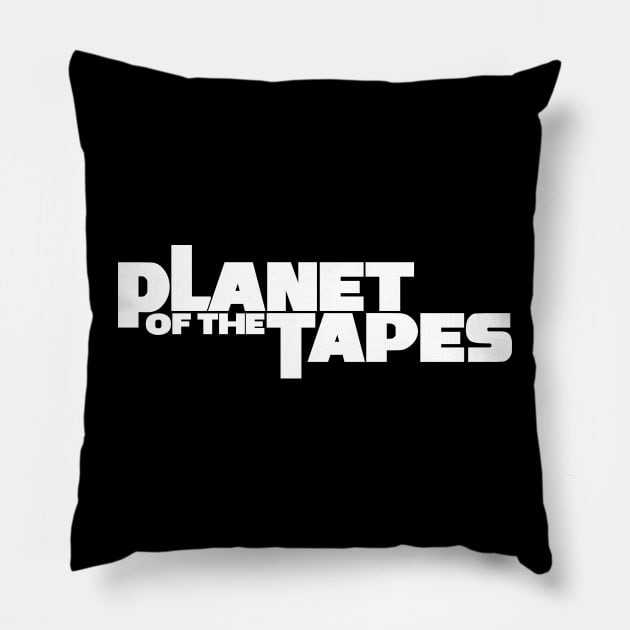 PLANET OF THE TAPES #2 (WHT) Pillow by RickTurner