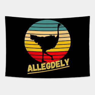 Allegedly Ostrich Shirt Funny Vintage Flightless Tapestry