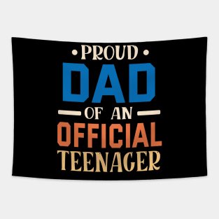 Proud Dad Of An Official Teenager Father Daddy Son Daughter Tapestry