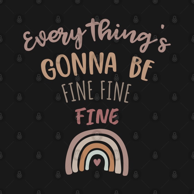 Everything's gonna be fine, Occupational Therapy, Positive mindset, Motivation Shirt by EvetStyles