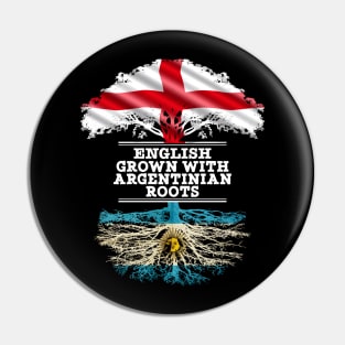English Grown With Argentinian Roots - Gift for Argentinian With Roots From Argentina Pin