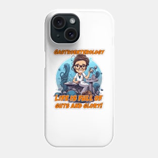 Gastroenterologist Caricature Gift for Medical Doctor - Life is full of guts and glory! Phone Case