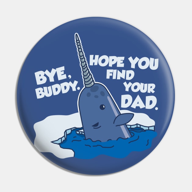 Bye Buddy Pin by DetourShirts