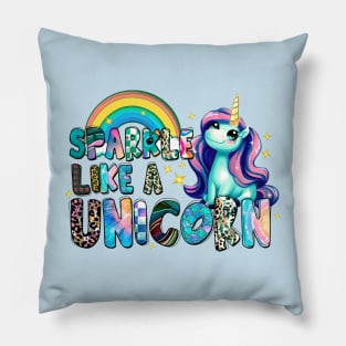 Sparkle Like A Unicorn Pillow