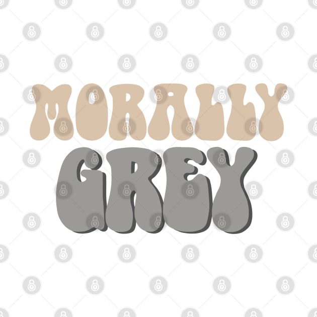 Morally Grey - Book Lovers Design by MadelaneWolf 