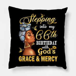 Stepping Into My 66th Birthday With God's Grace & Mercy Bday Pillow