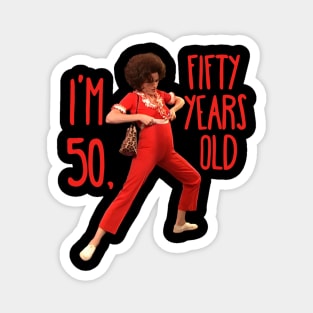 Sally Omalley I'm 50 - SNL Magnet