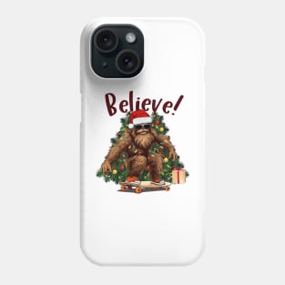 Believe in big foot Christmas Weird Funny Phone Case