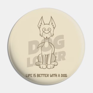 Dog Lover / Life Is Better With a Dog / Dog Person Pin