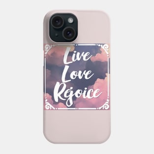 LIVE LOVE REJOICE Christian Inspirational Bible Verse 2 Corinthians 13 Phone Case