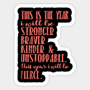 This Is The Year To Be Unstoppable New Year Quote Stickers Design