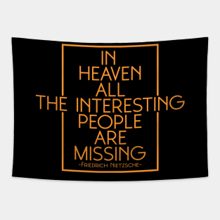 In heaven, all the interesting people are missing Tapestry