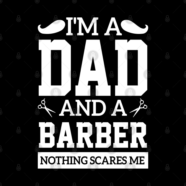 sarcasm i'm a dad and a barber Fearless Quote by greatnessprint