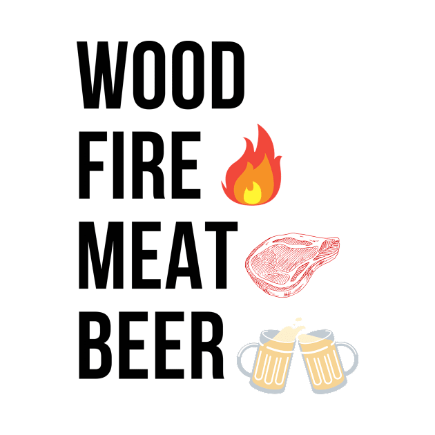 Wood Fire Meat Beer Funny Men by Mellowdellow