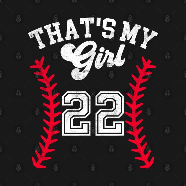 That's My Girl Baseball Player #22 Cheer Mom Dad School Team by luxembourgertreatable