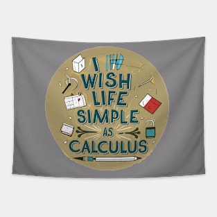 I wish life was as simple as calculus Tapestry