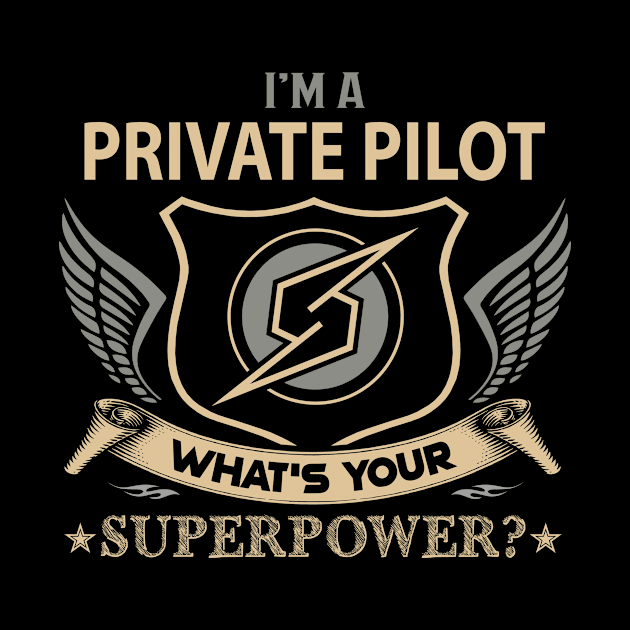 Private Pilot T Shirt - Superpower Gift Item Tee by Cosimiaart