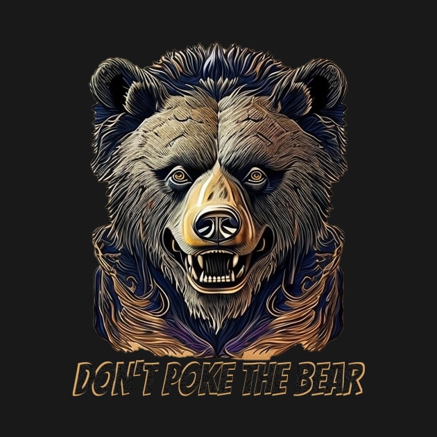 Don't poke the bear by ElArrogante