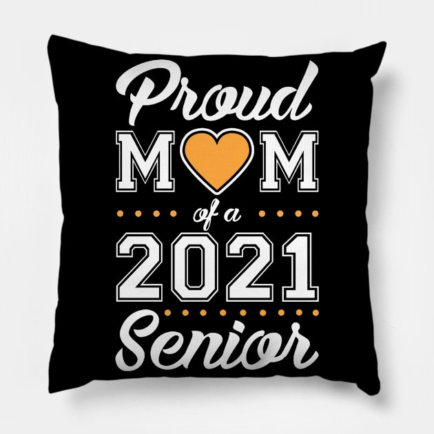 Proud mom of a 2021 senior Pillow by binnacleenta