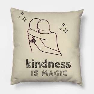 Kindness Is Magic Pillow