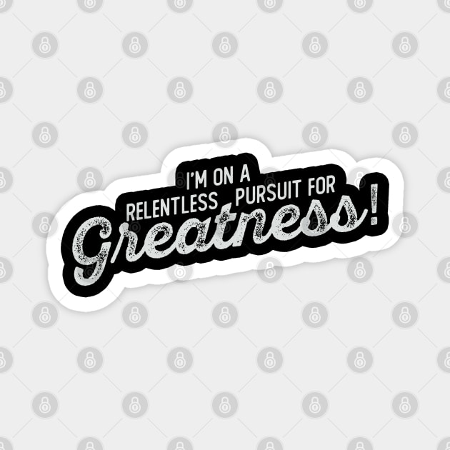 Pursuit For Greatness Magnet by Cult WolfSpirit 