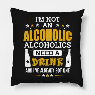 I'm Not an Alcoholic Pillow