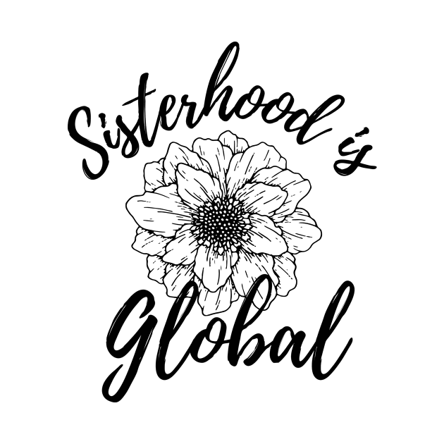 Sisterhood Is Global Blooming Black Flowers by pingkangnade2@gmail.com