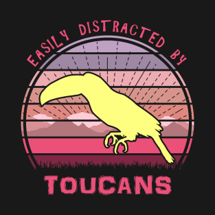 Easily Distracted By Toucans T-Shirt