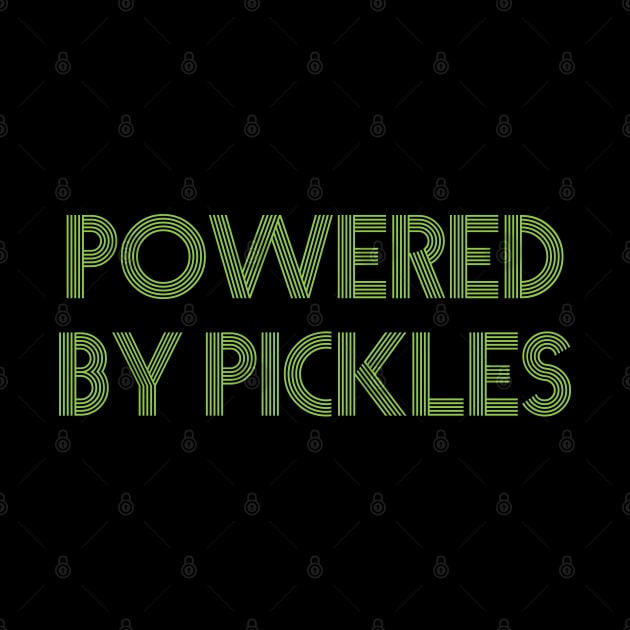 powered by pickles by FOZClothing