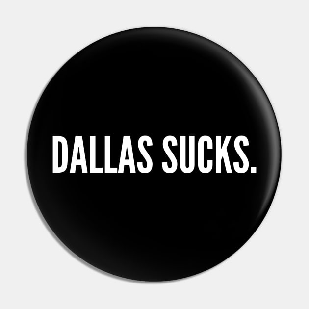 Dallas Sucks - Philadelphia Eagles Pin by SportCulture