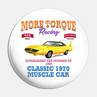 More Torque Racing Muscle Car Hot Rod Racing Novelty Gift Pin