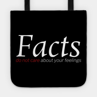 Facts Do Not Care About Your Feelings Tote