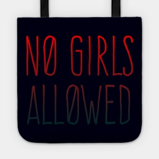 NO GIRLS ALLOWED Tote