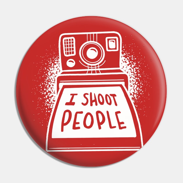 I Shoot People | Funny Retro Instant Camera Pin by SLAG_Creative