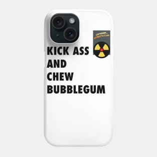 Genesis - Streetwear - kick Ass and chew bubblegum Phone Case