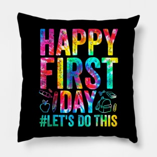 Happy First Day Let's Do This Welcome Back To School Pillow