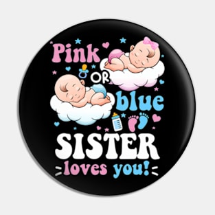 Pink or Blue Sister Loves You Baby Gender Reveal Groovy Pin