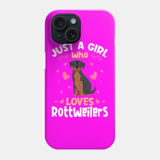 Just a Girl who Loves Rottweilers Gift Phone Case