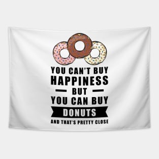 You can't buy happiness but you can buy Donuts - and that's pretty close Tapestry