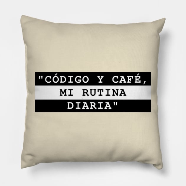 CÓDIGO Y CAFÉ, MI RUTINA DIARIA Pillow by MaykolMechan