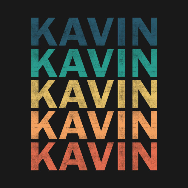 Kavin Name T Shirt - Kavin Vintage Retro Name Gift Item Tee by henrietacharthadfield