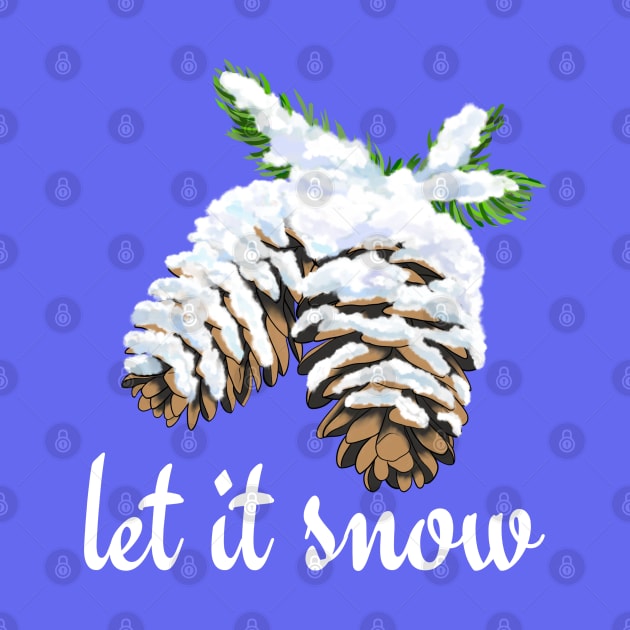 Let it Snow Pine Cones by Kraina