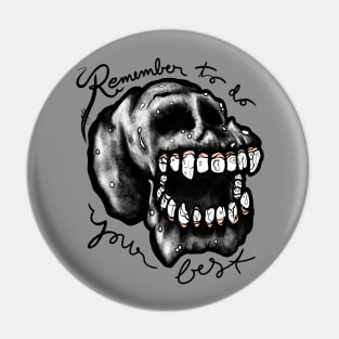 Remember to do your best skull Pin