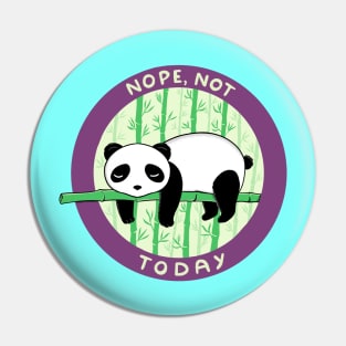 Panda not today Pin