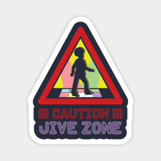 Jive Zone Magnet