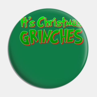 It’s Christmas Grinches Pin