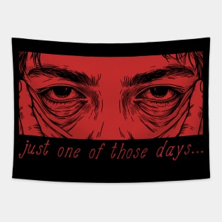 Just One Of Those Days - Oddly Specific Meme Tapestry