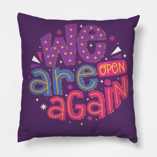 We are open Again design Pillow